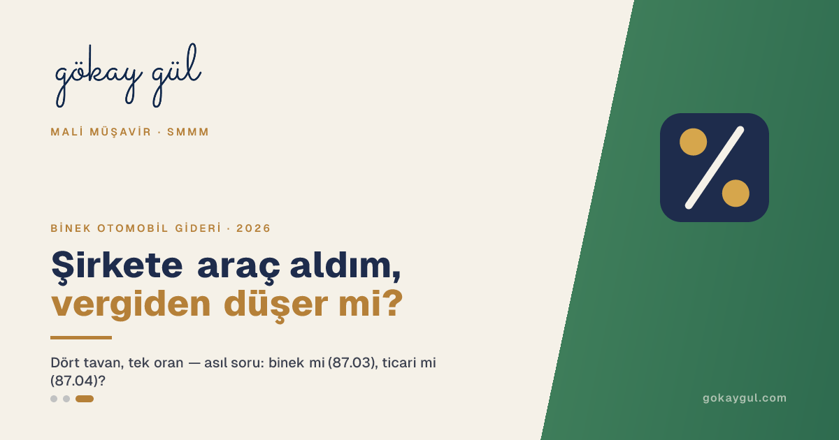 Şirkete Araç Aldım, Vergiden Düşerim: 2026'da Bu Cümlenin Yarısı Neden Yanlış?