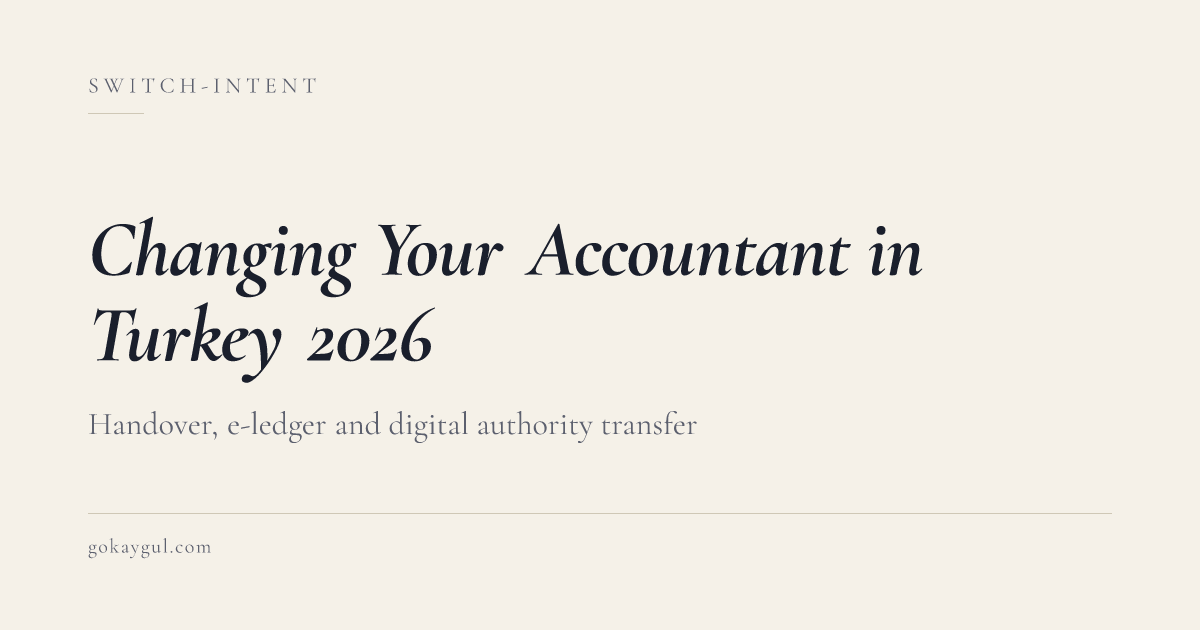 Changing Your Accountant in Turkey (2026): A Complete Handover, E‑Ledger and Digital Authority Guide