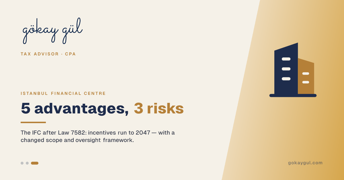 Istanbul Financial Centre 2026 Reforms: Five Concrete Advantages, Three Risks and the 2047 Horizon