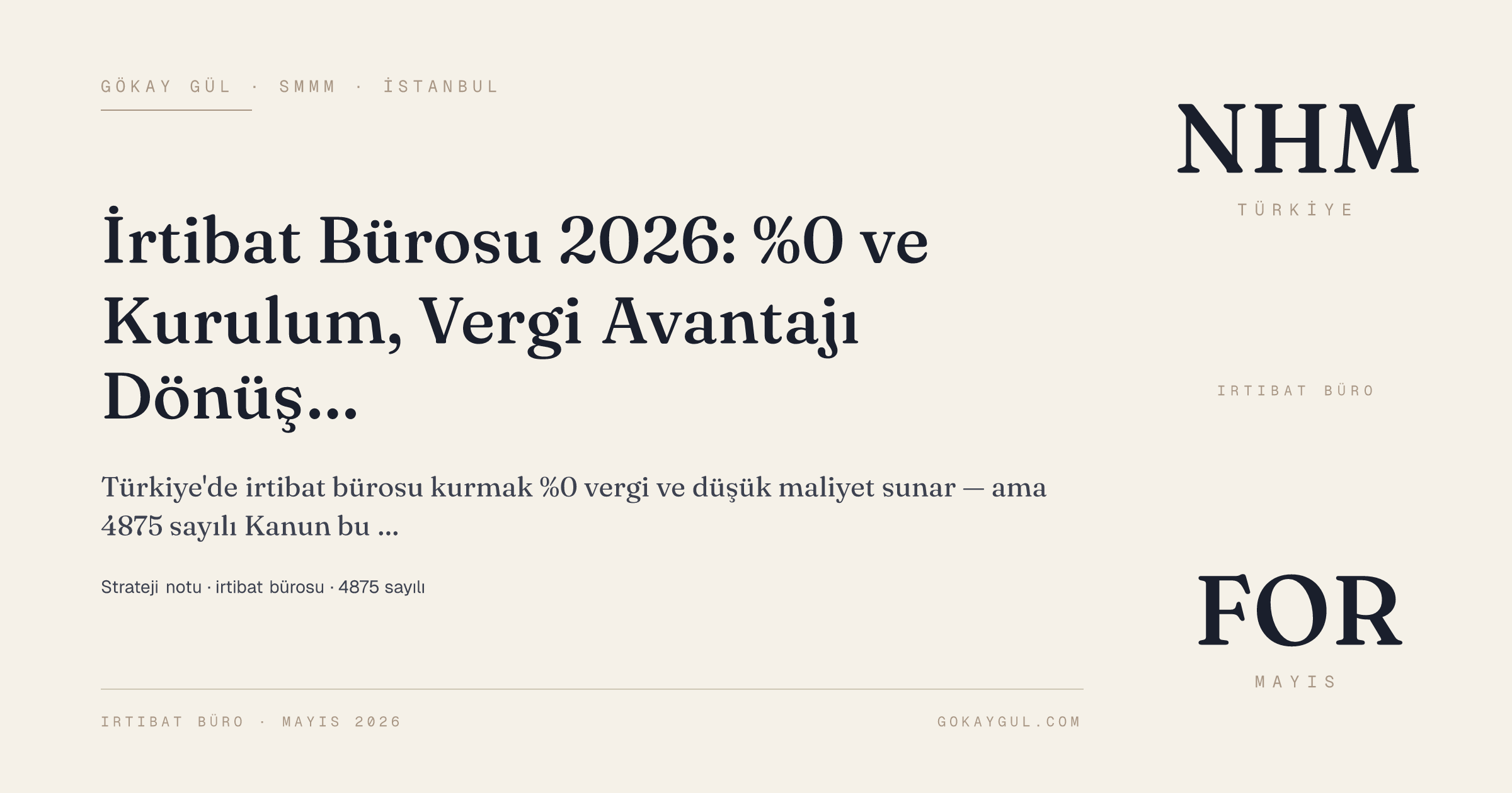 İrtibat Bürosu 2026: Kurulum, %0 Vergi Avantajı ve Dönüşüm Tuzağı
