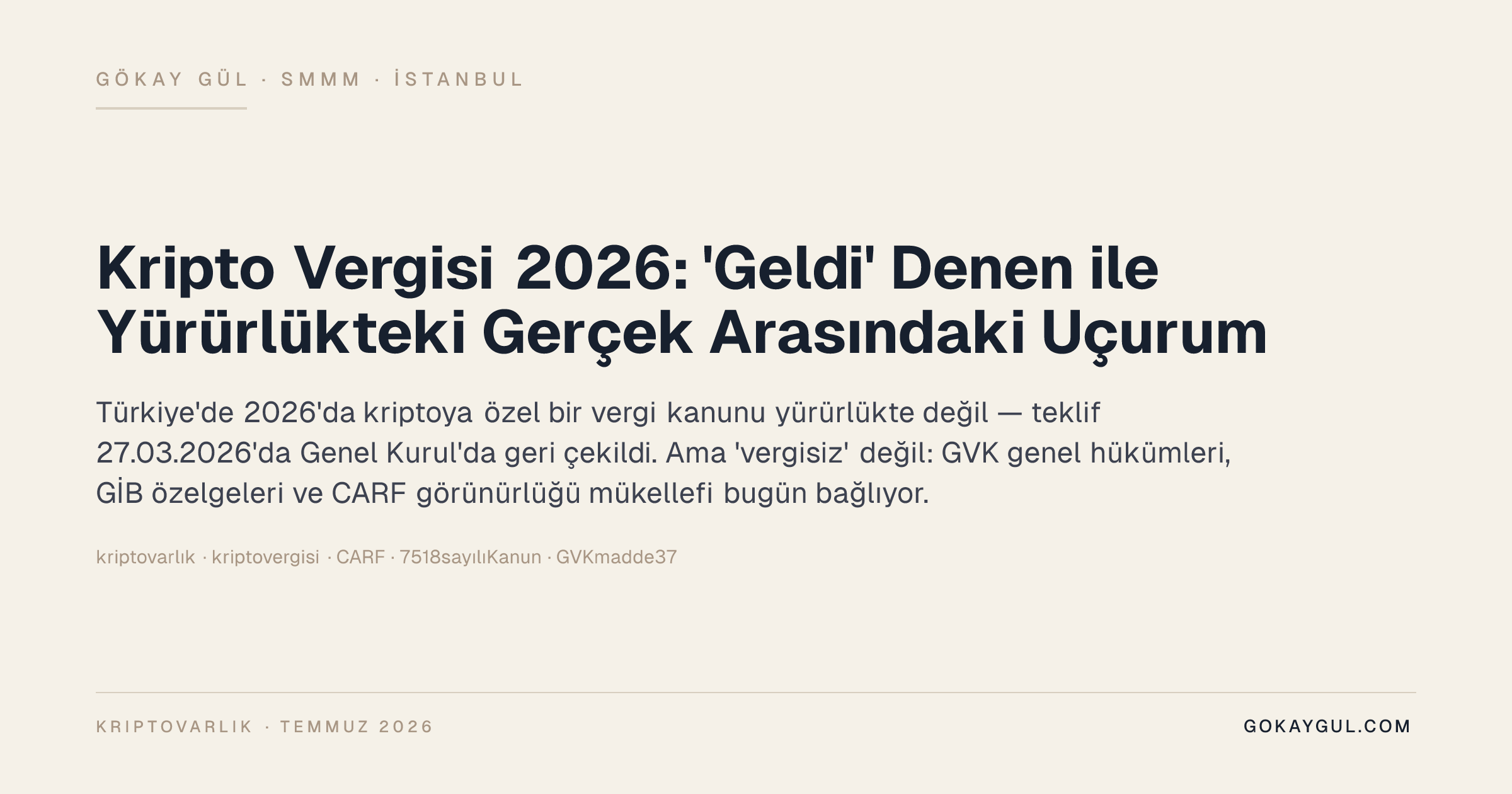 Crypto Tax in Turkey 2026: The Gap Between What's 'Arrived' and What's Actually in Force