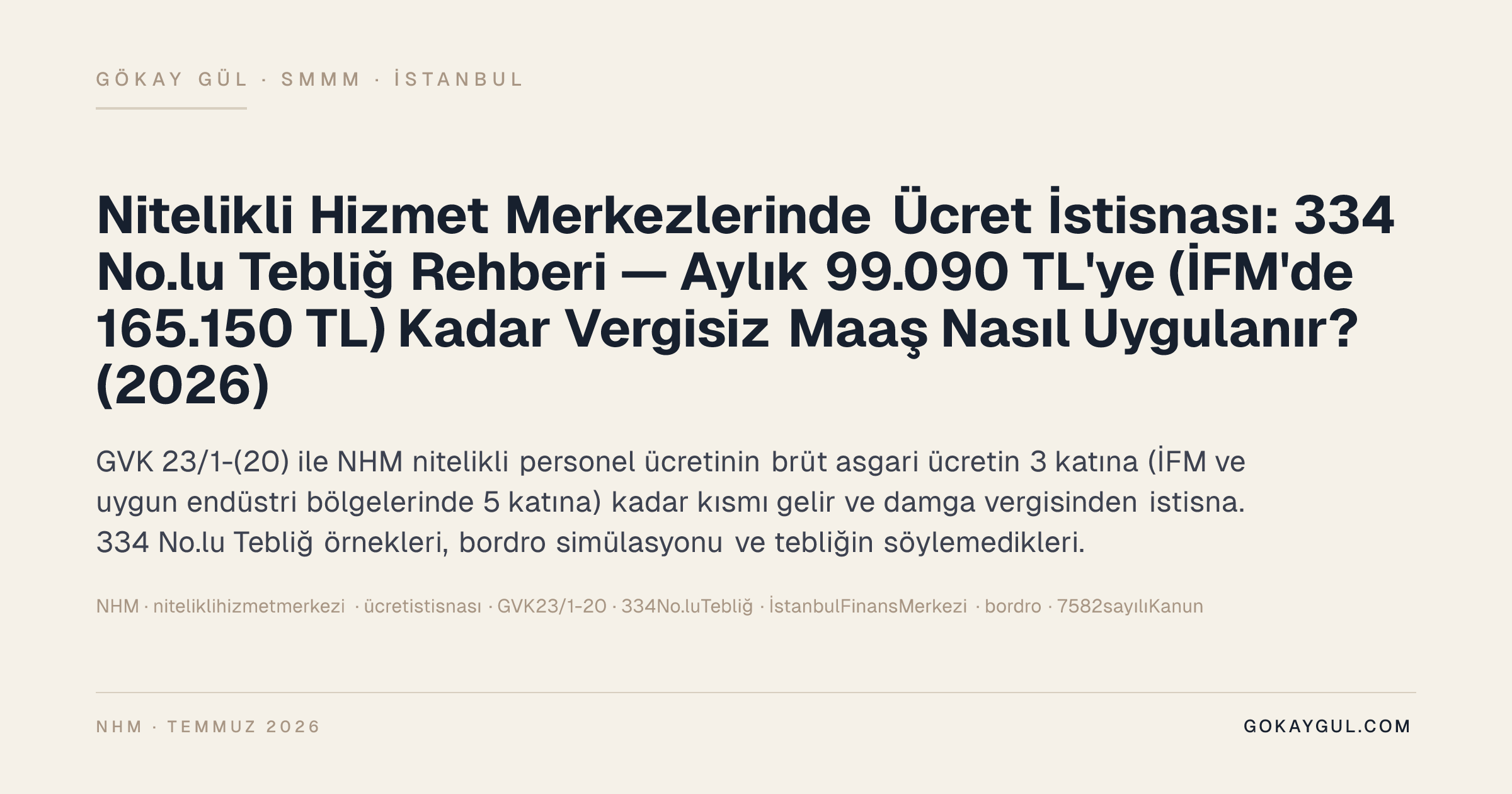 Nitelikli Hizmet Merkezlerinde Ücret İstisnası: 334 No.lu Tebliğ Rehberi — Aylık 99.090 TL'ye (İFM'de 165.150 TL) Kadar Vergisiz Maaş Nasıl Uygulanır? (2026)