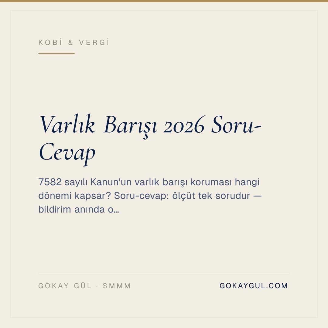 Turkey's 2026 Wealth Amnesty Q&A: The Real Temporal Limit of the Protection
