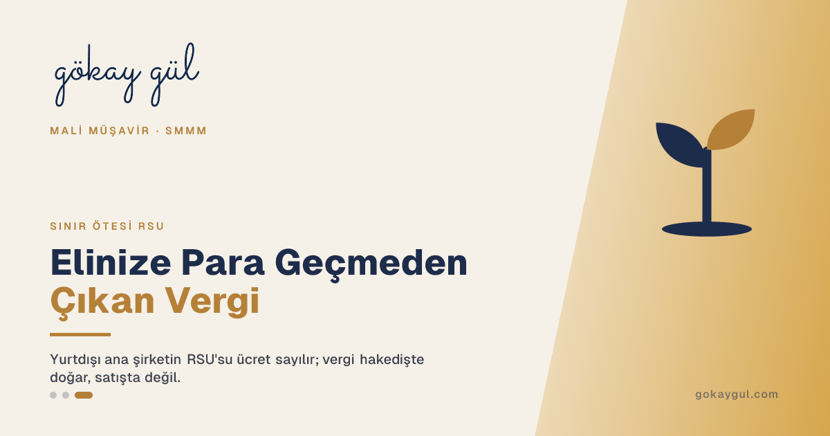 Yurtdışı Ana Şirketten RSU: Para Görmeden Çıkan Vergi ve Kimsenin Konuşmadığı SGK Yükü